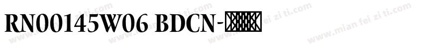 RN00145W06 BdCn字体转换